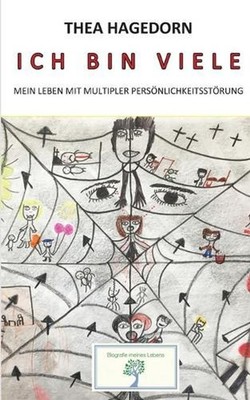 Ich bin viele: Mein Leben mit multipler Pers?nlichkeitsst?rung by Thea Hagedorn