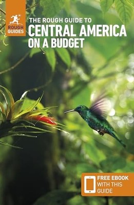 The Rough Guide to Central America on a Budget: Travel Guide with eBook by Roug