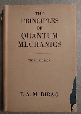P.A. M. Dirac THE PRINCIPLES OF QUANTUM MECHANICS Clarendon Third Edition 1947