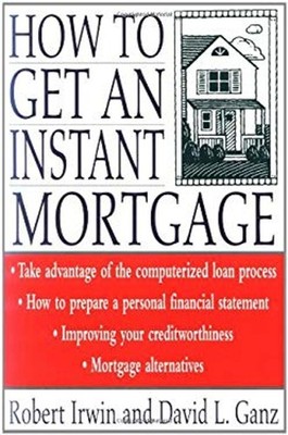 How to Get an Instant Mortgage Paperback David L., Irwin, Robert