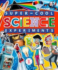 Super-Cool Science Experiments Paperback Arcturus Publishing