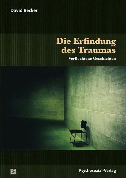 Die Erfindung Des Traumas | Verflochtene Geschichten | David Becker | Deutsch-image
