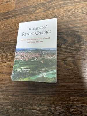Integrated Resort Casinos : Implications for Economic Growth and Social Impacts