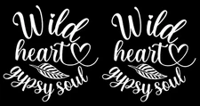 Wild Heart Gypsy Soul Two 5" White Vinyl Decals Car Window Laptop Tablet Mailbox