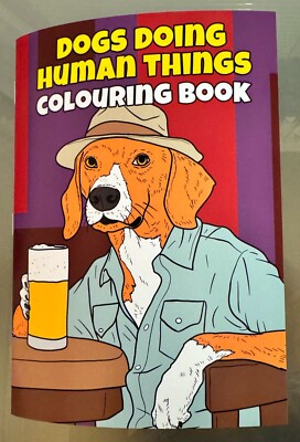 Dogs Doing Human Things Malbuch, Malbuch für Hundeliebhaber, DIN A5