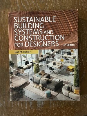 Sustainable Building Systems And Construction For Designers Lisa M Tucker 3rd Ed