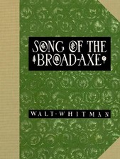 Song of the Broad-Axe: Limited Facsimile Edition by Walt Whitman (English) Paper
