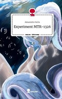 Experiment MTR-1326. Life Is A Story - Story.One Alexandra Fuchs