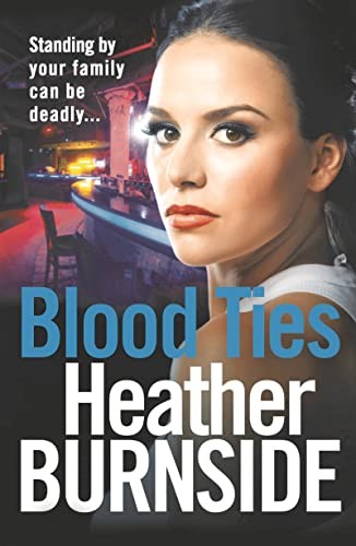 Blood Ties (Manchester Trilogy),Heather Burnside
