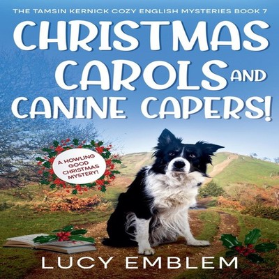 Christmas Carols and Canine Capers! A Howling Good Christmas Myst