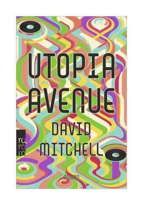 Utopia Avenue von David Mitchell