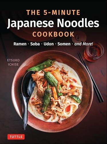 The 5-Minute Japanese Noodles Cookbook : Ramen, Soba, Udon, Somen And More! Etsuko Ichise - Image 8