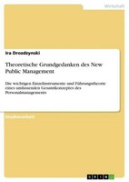 Theoretische Grundgedanken Des New Public Management Ira Drozdzynski