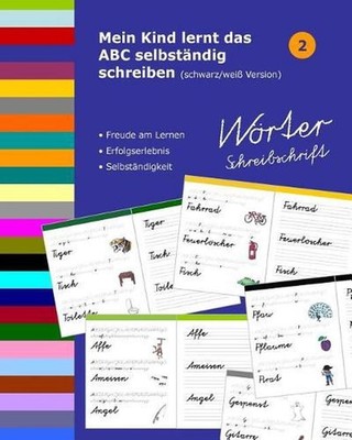 Mein Kind lernt das ABC selbstndig schreiben: W?rter Schreibschrift - schwarz/we