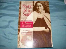 Story of a Soul: The Autobiography of St. Therese of Lisieux John Clarke