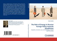Paolo Sorbello | The Role Of Energy In Russian Foreign Policy Towards Kazakhstan