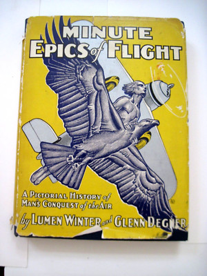 1933 Hardback Book ''Minute Epics of Flight'' - A Pictorial History *