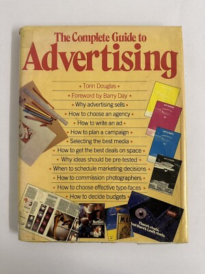 The Complete Guide To Advertising by Torin Douglas - Pub: BCA 1985 Hardback Book