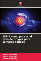HIF-1 Como Potencial Alvo De Drogas Para Tumores SóLidos Sonal Manohar (U. A.)