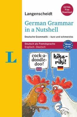 Langenscheidt German Grammar in a Nutshell: Deutsche Grammatik  - kurz und schm