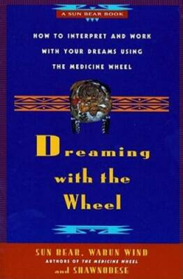 #ad Dreaming With the Wheel: How to Interpret Your Dreams Using the Medicin GOOD $3.99