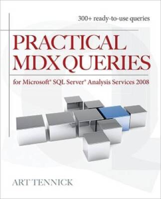 Practical MDX Queries: For Microsoft SQL Server Analysis Services 20 - VERY GOOD