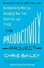 The Productivity Project: Accomplishing More by Managing Your Time,  - VERY GOOD