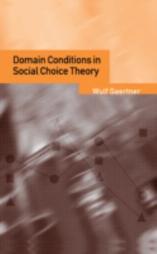 Domain Conditions Social Choice Theory Wulf Gaertner Hardcover 9780521791021