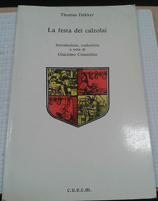 La festa dei calzolai - Thomas Dekker - c.u.e.c.m. - 2010 - M