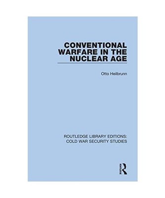 Conventional Warfare in the Nuclear Age 