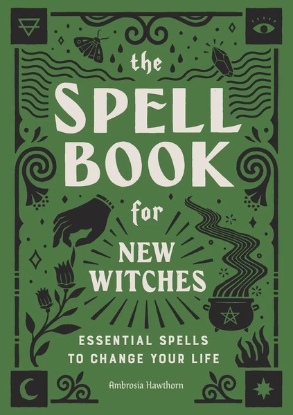 The Spell Book For New Witches Essential Spells To Change Your Life Hawthorn-image
