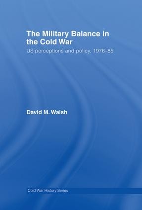 The Military Balance in the Cold War by David Walsh - - Image 2