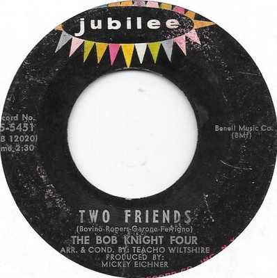 THE BOB KNIGHT FOUR Two Friends on Jubilee doo wop 45 HEAR