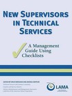 New Technical Services Supervisors: a Management Guide Using Checklists by American Library Association (Microfilm, 2007)
