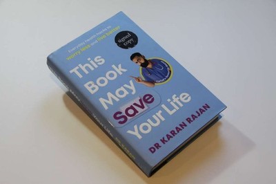 [SIGNED] Rajan, Dr Karan - This Book May Save Your Life: Everyday Health Hacks t