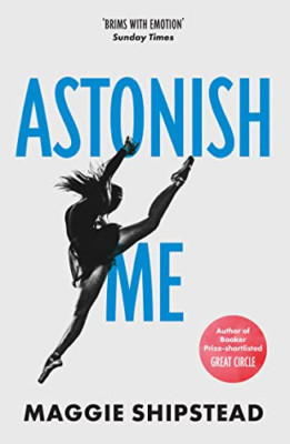 Astonish Me - Paperback NEW Maggie Shipstea 2015-03-02