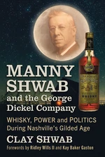 Manny Shwab and the George Dickel Company  whisky Nashville history book signed