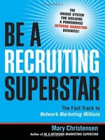 Be A Recruiting Superstar: The Fast Track To Network Marketing Millions By Mary on sale Be A Recruiting Superstar: The Fast Track To Network Marketing Millions By Mary on sale
