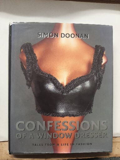 Confessions of a Window Dresser : Tales from a Life in Fashion