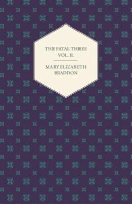 The Fatal Three Vol  II