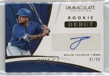 2018 Panini Immaculate Rookie Debut Signatures 91/99 Willie Calhoun Auto z7j