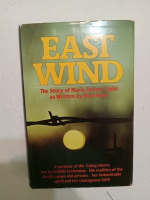 East Wind by: Ruth Hunt 'The Story of Maria Zeitner Linke', SIGNED by Linke