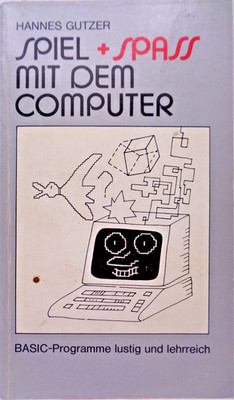 SPIEL + SPASS MIT DEM COMPUTER (URANIA - BUCH) #2DE