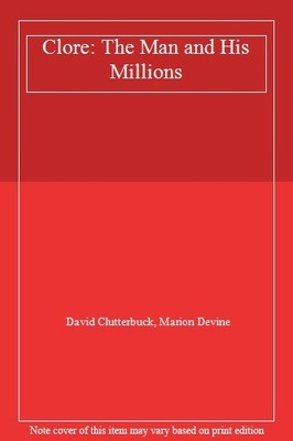 Clore: The Man and His Millions,David Clutterbuck, Marion Devi ,