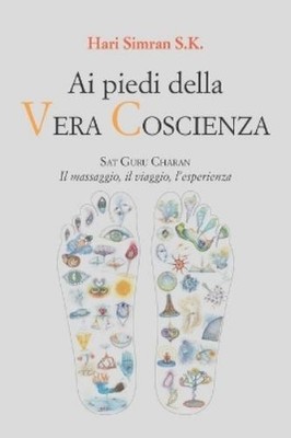 Hari Simran S K Ai piedi della Vera Coscienza (Paperback)