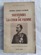 SOUVENIRS DE LA COUR DE VIENNE 1937 PAYOT LEOPOLD D'AUTRICHE