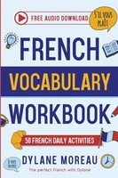 Dylane Moreau | French Vocabulary Workbook - 50 French Vocabulary Activities...