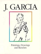 J. Garcia: Paintings, Drawings, and Sketches - Paperback By Garcia, J. - GOOD