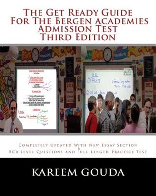 Get Ready Guide for the Bergen Academies Admission Test : Completely Updated ...
