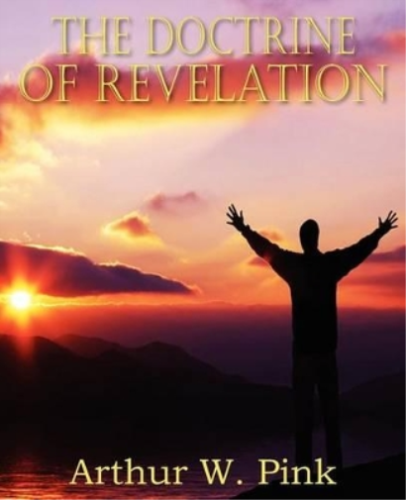 Arthur W Pink The Doctrine of Revelation (Paperback) (UK IMPORT) - Picture 1 of 1